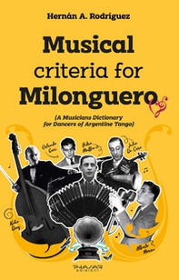 Musical criteria for Milonguero (a musicians dictionary for dancers of argentine tango) - Librerie.coop