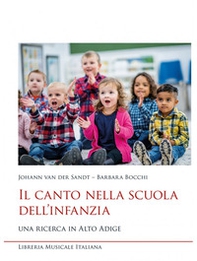 Il canto nella scuola dell'infanzia. Una ricerca in Alto Adige - Librerie.coop Il canto nella scuola dell'infanzia. Una ricerca in Alto Adige - Librerie.coop