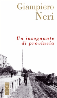 Un insegnante di provincia - Librerie.coop Un insegnante di provincia - Librerie.coop