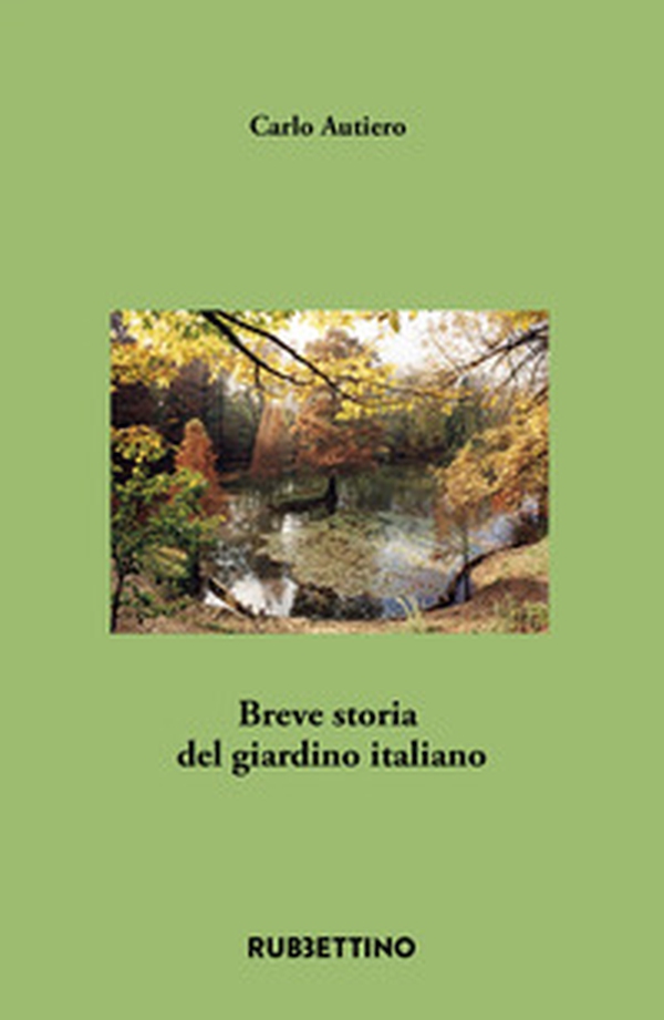Breve storia del giardino italiano - Librerie.coop Breve storia del giardino italiano - Librerie.coop