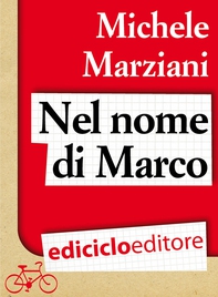 Nel nome di Marco - Librerie.coop