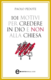 101 motivi per credere in Dio e non alla Chiesa - Librerie.coop