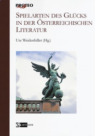 Spielarten des Glück in der Österreichischen Literatur - Librerie.coop