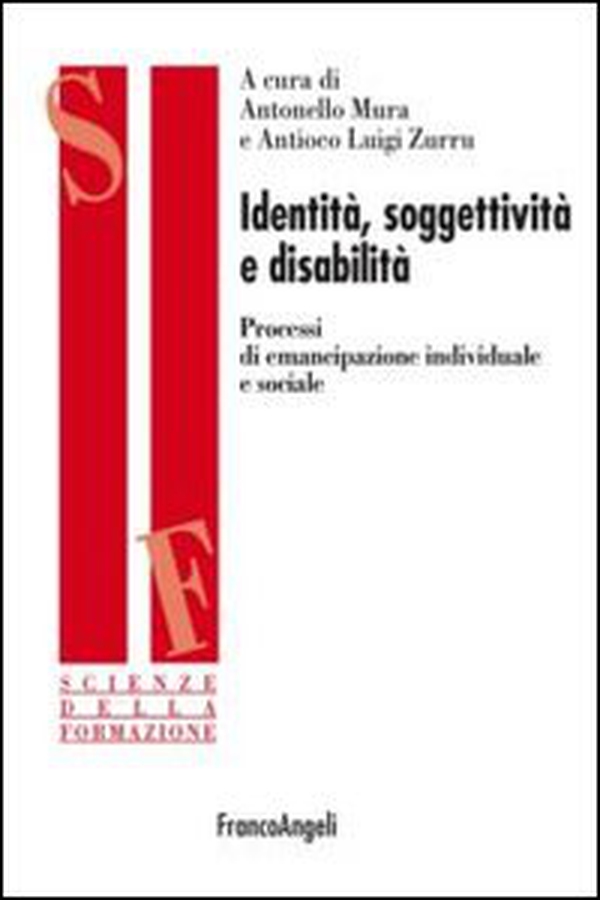 Identità, soggettività e disabilità. Processi di emancipazione individuale e sociale - Librerie.coop Identità, soggettività e disabilità. Processi di emancipazione individuale e sociale - Librerie.coop