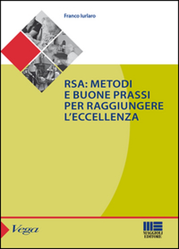 RSA. Metodi e buone prassi per raggiungere l'eccellenza - Librerie.coop RSA. Metodi e buone prassi per raggiungere l'eccellenza - Librerie.coop