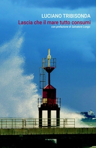 Lascia che il mare tutto consumi - Librerie.coop