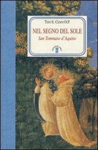 Nel segno del Sole. San Tommaso d'Aquino - Librerie.coop Nel segno del Sole. San Tommaso d'Aquino - Librerie.coop