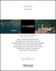 Vista Lario. Il Lago di Como raccontato da... Ediz. italiana e inglese - Librerie.coop