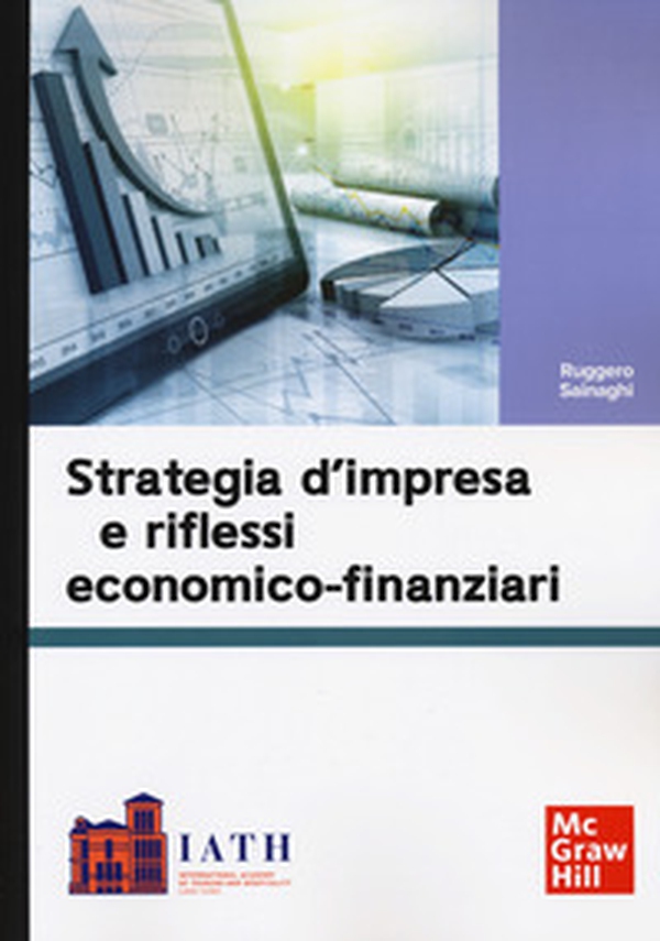 Strategia d'impresa e riflessi economico-finanziari - Librerie.coop Strategia d'impresa e riflessi economico-finanziari - Librerie.coop