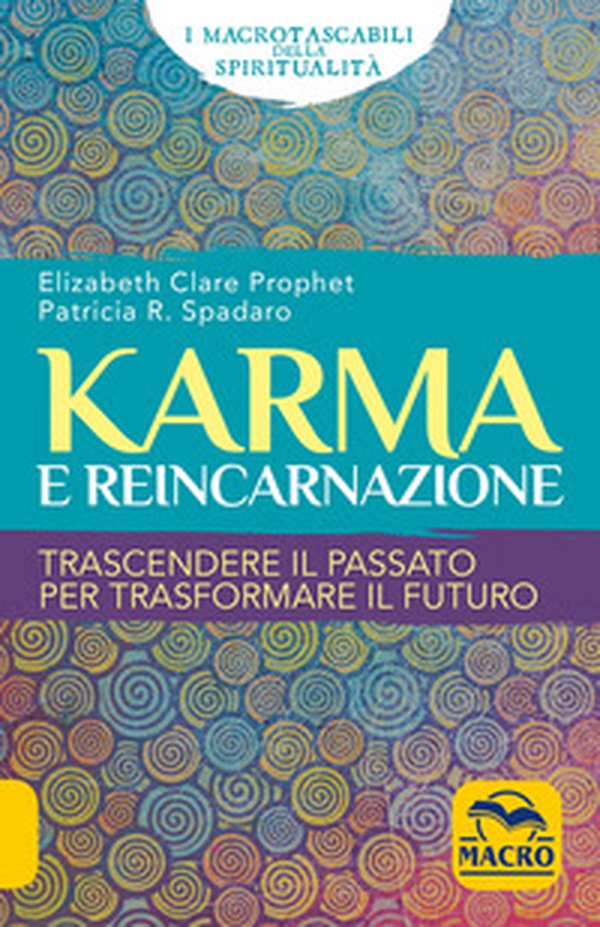 Karma e reincarnazione. Trascendere il passato per trasformare il futuro - Librerie.coop Karma e reincarnazione. Trascendere il passato per trasformare il futuro - Librerie.coop