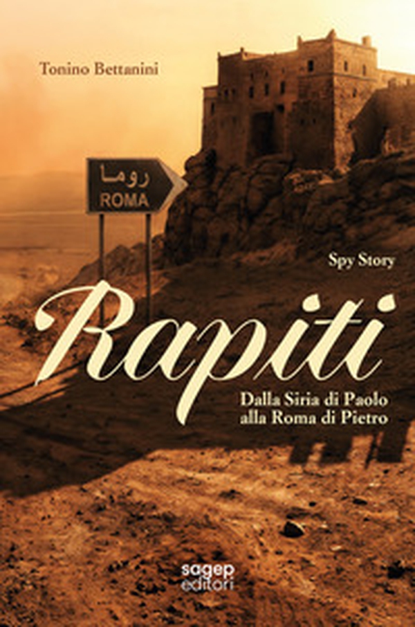 Rapiti. Dalla Siria di Paolo alla Roma di Pietro - Librerie.coop