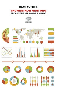 I numeri non mentono. Brevi storie per capire il mondo - Librerie.coop