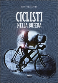 Ciclisti nella bufera - Librerie.coop Ciclisti nella bufera - Librerie.coop