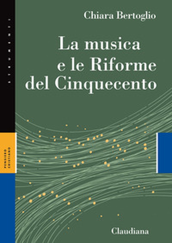 La musica e le Riforme del Cinquecento - Librerie.coop La musica e le Riforme del Cinquecento - Librerie.coop