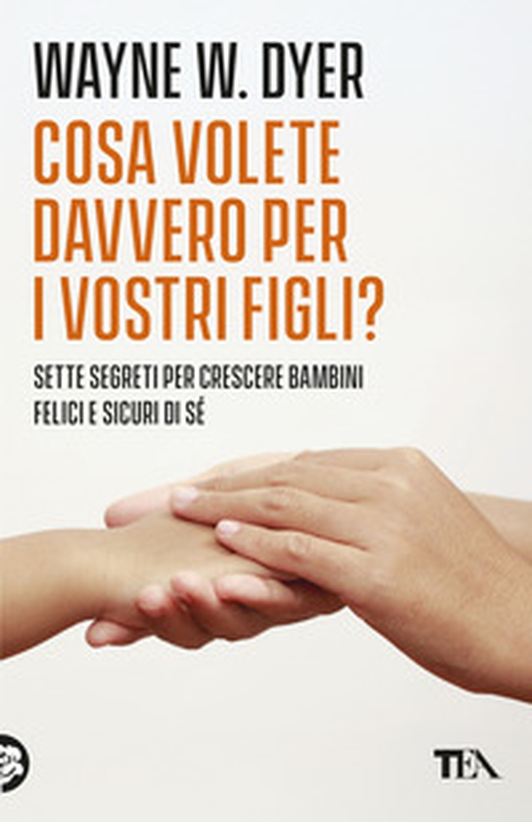 Cosa volete davvero per i vostri figli? - Librerie.coop Cosa volete davvero per i vostri figli? - Librerie.coop