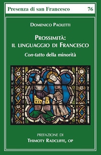 Prossimità. Il linguaggio di Francesco. Con-tatto della minorità - Librerie.coop Prossimità. Il linguaggio di Francesco. Con-tatto della minorità - Librerie.coop