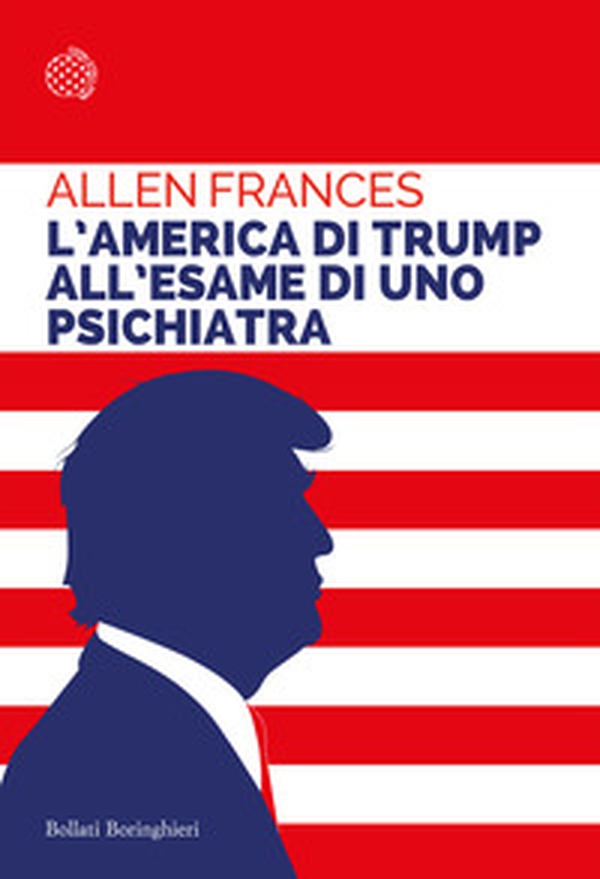 L'America di Trump all'esame di uno psichiatra - Librerie.coop L'America di Trump all'esame di uno psichiatra - Librerie.coop
