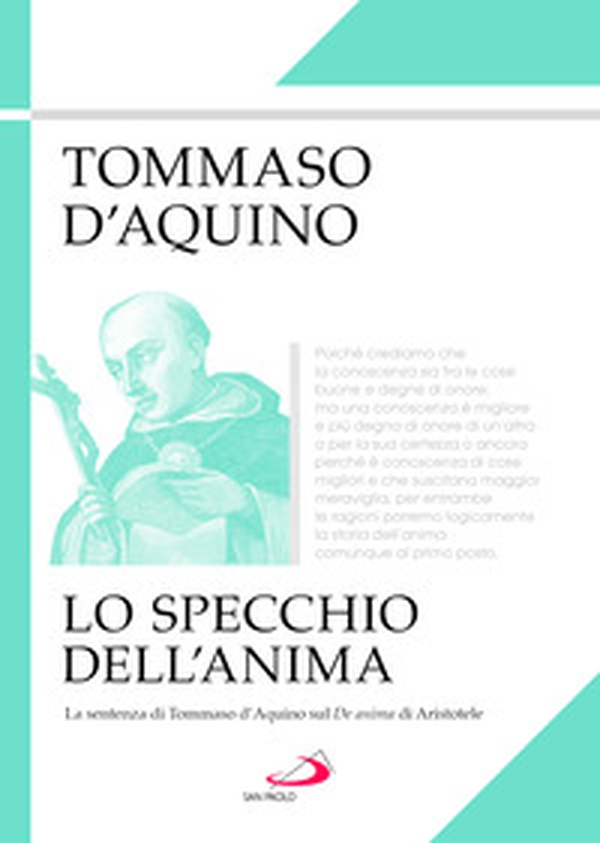 Lo specchio dell'anima. La sentenza di Tommaso d'Aquino sul «De anima» di Aristotele - Librerie.coop