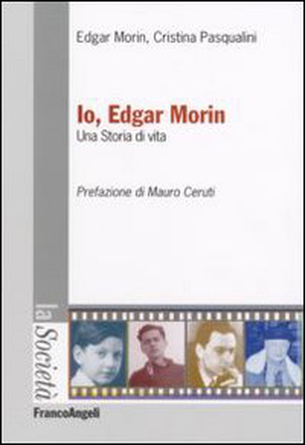 Io, Edgar Morin. Una storia di vita - Librerie.coop Io, Edgar Morin. Una storia di vita - Librerie.coop