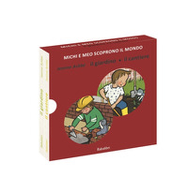 Il giardino/il cantiere. Michi e Meo scoprono il mondo - Librerie.coop Il giardino/il cantiere. Michi e Meo scoprono il mondo - Librerie.coop