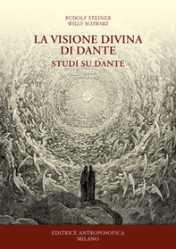 La visione divina di Dante. Studi su Dante - Librerie.coop