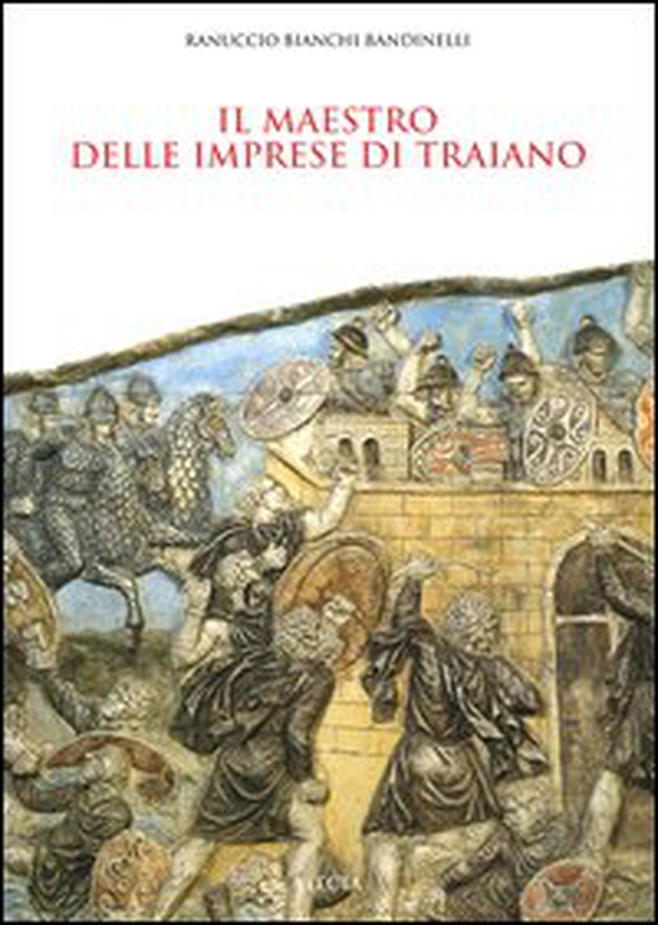 Il maestro delle imprese di Traiano - Librerie.coop Il maestro delle imprese di Traiano - Librerie.coop