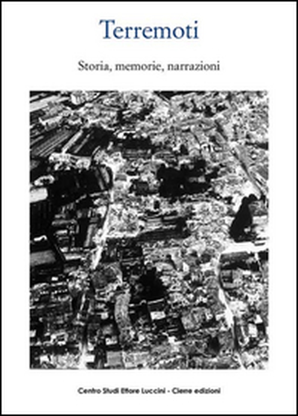 Terremoti. Storia, memorie, narrazioni - Librerie.coop Terremoti. Storia, memorie, narrazioni - Librerie.coop