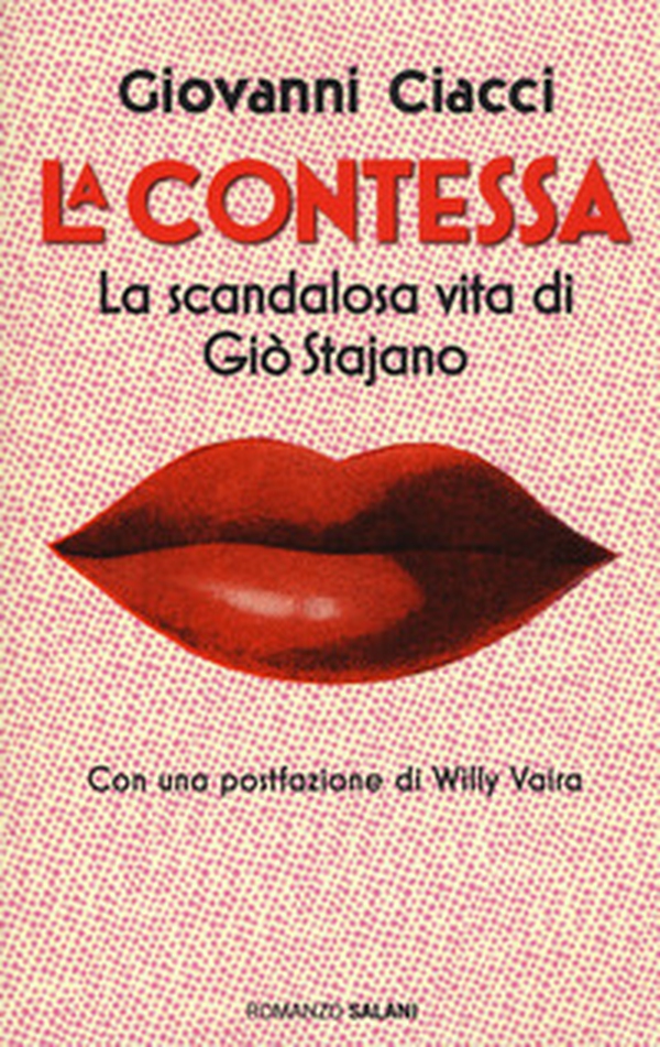 La Contessa. La scandalosa vita di Giò Stajano - Librerie.coop La Contessa. La scandalosa vita di Giò Stajano - Librerie.coop