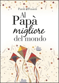 Al papà migliore del mondo - Librerie.coop Al papà migliore del mondo - Librerie.coop