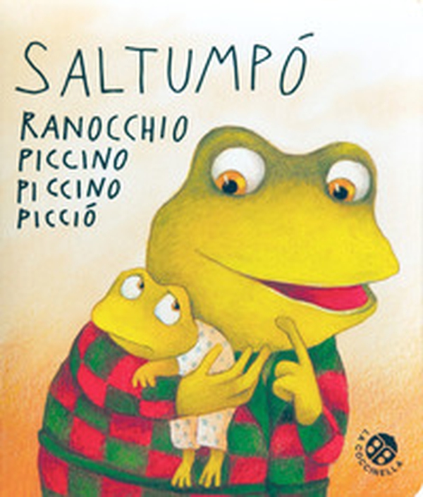 Saltumpò ranocchio piccino piccino picciò - Librerie.coop Saltumpò ranocchio piccino piccino picciò - Librerie.coop