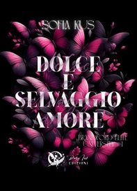 Dolce selvaggio amore. Brandford elite University - Vol. 1 - Librerie.coop
