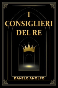 I consiglieri del re - Librerie.coop I consiglieri del re - Librerie.coop