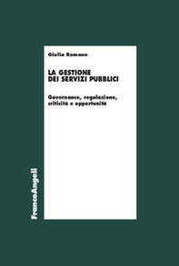 La gestione dei servizi pubblici. Governance, regolazione, criticità e opportunità - Librerie.coop
