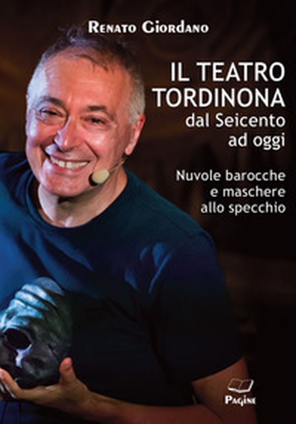 Il teatro Tordinona dal Seicento ad oggi. Nuvole barocche e maschere allo specchio - Librerie.coop Il teatro Tordinona dal Seicento ad oggi. Nuvole barocche e maschere allo specchio - Librerie.coop