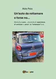 Un'auto da rottamare o forse no ... - Librerie.coop