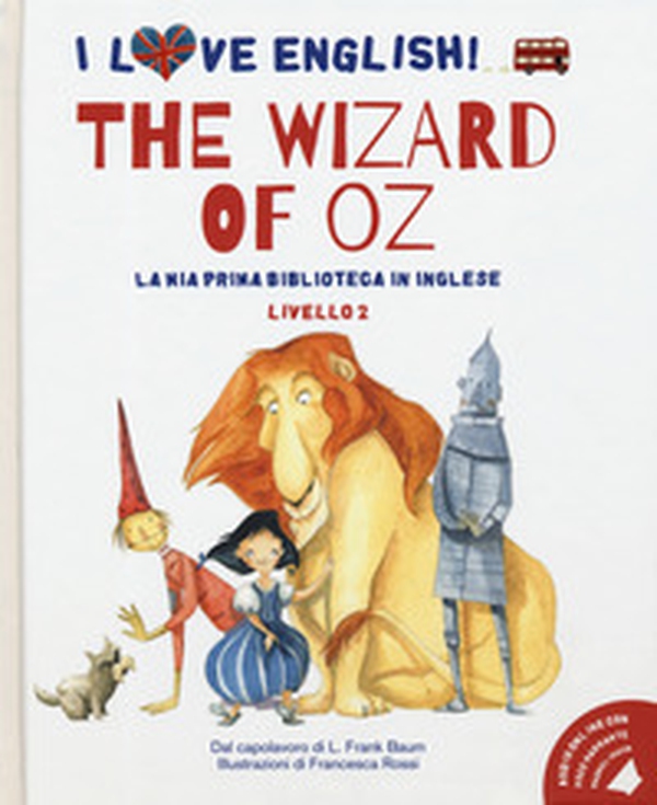 The wizard of Oz dal capolavoro di L. Frank Baum. Livello 2. Ediz. italiana e inglese - Librerie.coop The wizard of Oz dal capolavoro di L. Frank Baum. Livello 2. Ediz. italiana e inglese - Librerie.coop