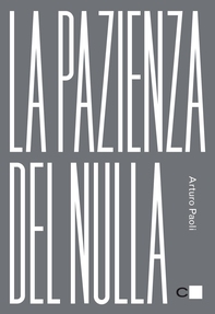 La pazienza del nulla - Librerie.coop La pazienza del nulla - Librerie.coop