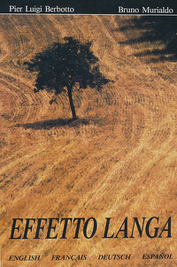 Effetto Langa. Luci incanti emozioni. Ediz. italiana - Librerie.coop Effetto Langa. Luci incanti emozioni. Ediz. italiana - Librerie.coop