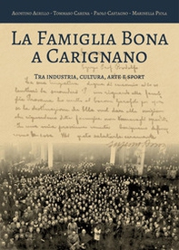 La famiglia Bona a Carignano tra industria, cultura, arte e sport - Librerie.coop