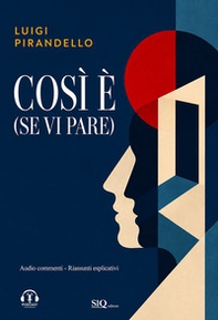 Così è (se vi pare). Audio commenti. Riassunti esplicativi - Librerie.coop