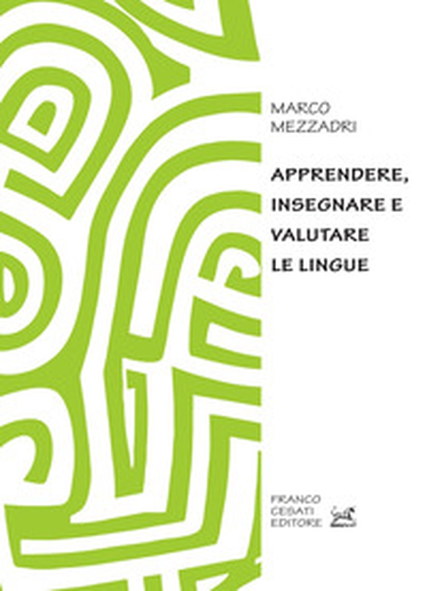 Apprendere, insegnare e valutare le lingue - Librerie.coop Apprendere, insegnare e valutare le lingue - Librerie.coop