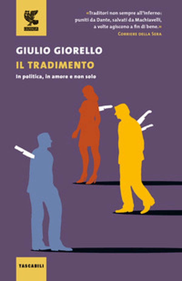 Il tradimento. In politica, in amore e non solo - Librerie.coop Il tradimento. In politica, in amore e non solo - Librerie.coop