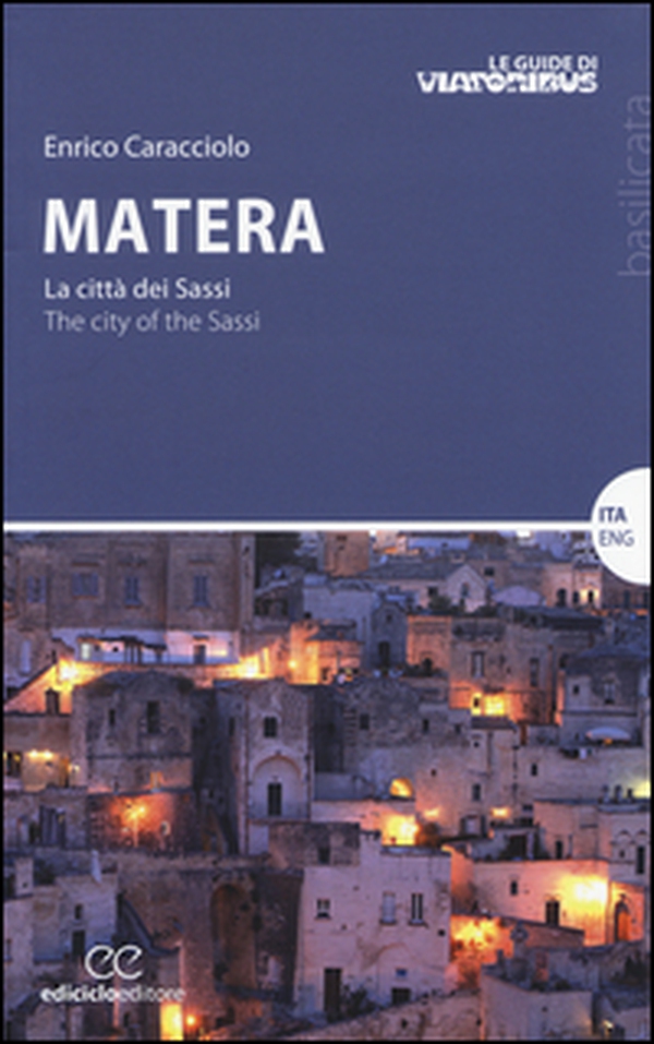 Matera. La città dei sassi-The city of the Sassi - Librerie.coop Matera. La città dei sassi-The city of the Sassi - Librerie.coop