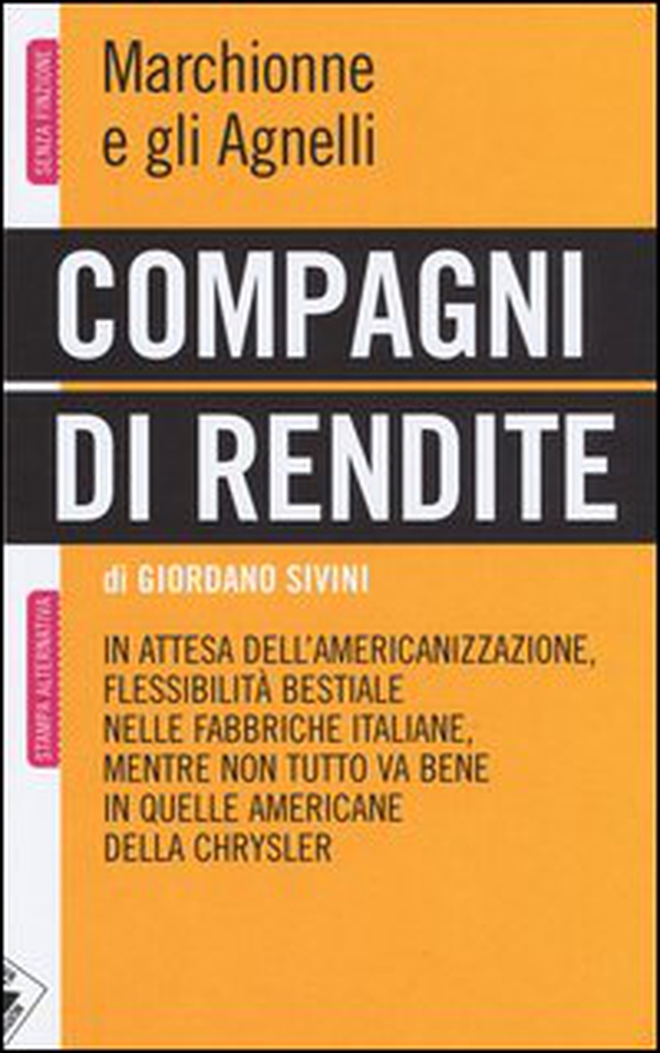 Compagni di rendite. Marchionne e gli Agnelli - Librerie.coop Compagni di rendite. Marchionne e gli Agnelli - Librerie.coop