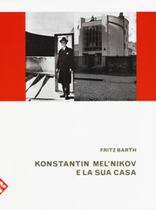 Konstantin Mel'nikov e la sua casa - Librerie.coop Konstantin Mel'nikov e la sua casa - Librerie.coop