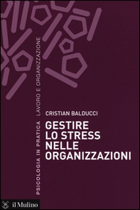 Gestire lo stress nelle organizzazioni - Librerie.coop