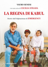 La regina di Kabul. Storie dall'Afghanistan di Emergency - Librerie.coop