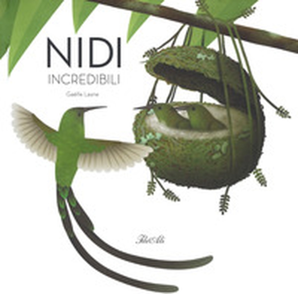 Nidi incredibili - Librerie.coop Nidi incredibili - Librerie.coop
