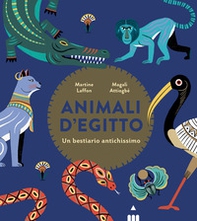 Animali d'Egitto. Un bestiario antichissimo - Librerie.coop Animali d'Egitto. Un bestiario antichissimo - Librerie.coop
