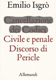 Emilio Isgrò. Cancellazione dei Codici Civile e penale. Discorso di Pericle - Librerie.coop